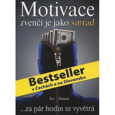 Motivace zvenčí je jako smrad - Ivo Toman