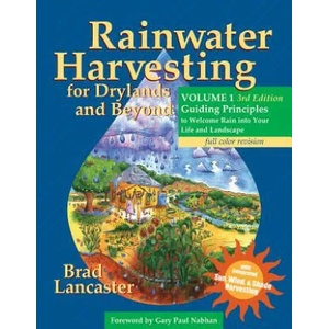 Rainwater Harvesting for Drylands and Beyond, Volume 1, 3rd Edition (ISBN: 9780977246458)
