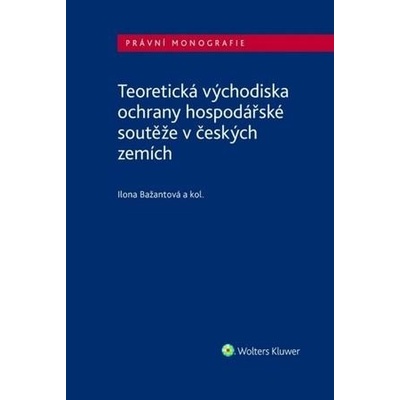 Teoretická východiska ochrany hospodářské soutěže v českých zemích