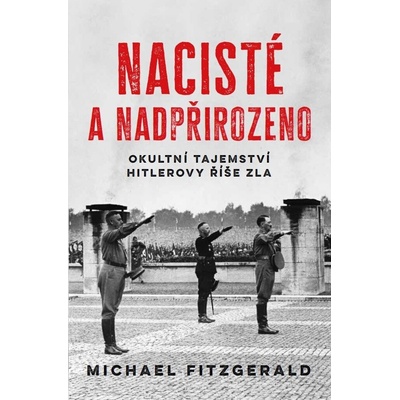Nacisté a nadpřirozeno - Michael Fitzgerald
