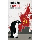 Tučňák a smrt - Andrej Kurkov
