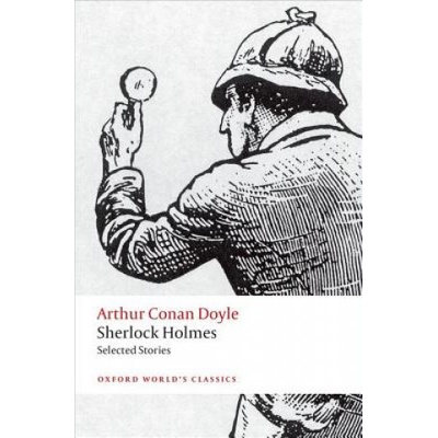 Sherlock Holmes. Selected Stories - Oxford Wor- Arthur Conan Doyle , Barry McC