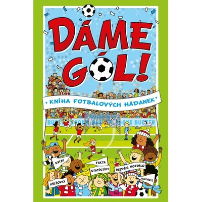Dáme gól!: Kniha fotbalových hádanek