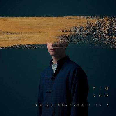 DUP, TIM - QU'EN RESTERA-T-IL ? CD