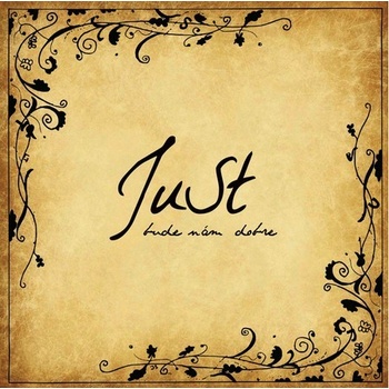 JUST: BUDE NAM DOBRE CD