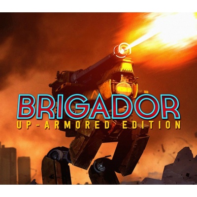 Brigador (Up-Armored Edition)