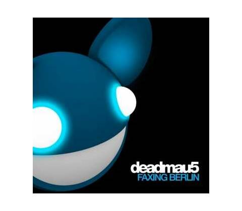 DEADMAU5 - FAXING BERLIN
