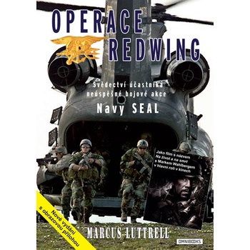 Operace Redwing - Svědectví účastníka neúspěšné bojové akce Navy SEAL