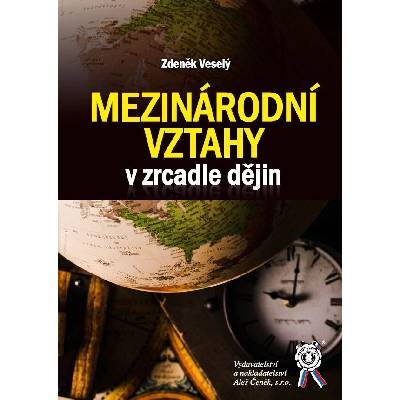 Mezinárodní vztahy v zrcadle dějin - Zdeněk Veselý