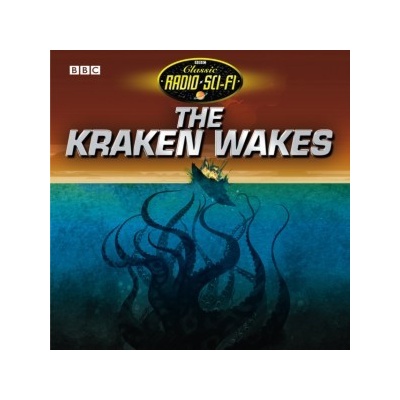 Kraken Wakes, The Classic Radio Sci-Fi – Hledejceny.cz