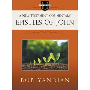 Epistles of John: A New Testament Commentary | Bob Yandian (2023)