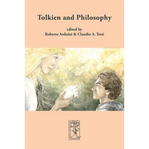 Tolkien and Philosophy | Roberto Arduini, Claudio A. Testi (ISBN: 9783905703320)