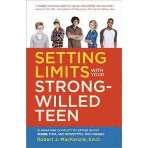 Setting Limits with your Strong-Willed Teen | ROBERT J. MACKENZIE (ISBN: 9780804138765)