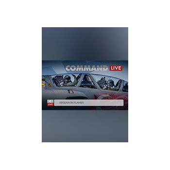 Command:MO LIVE - Aegean in Flames