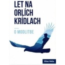 Let na orlích krídlach - O modlitbe