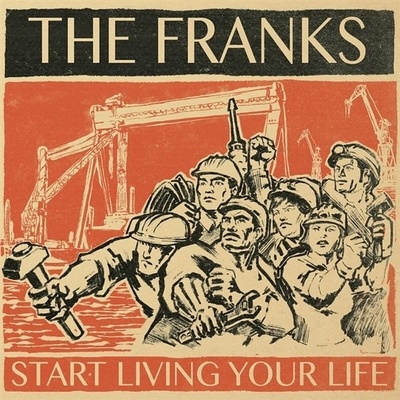 The Franks - Start Living Your Life (LP) (0810096654311)