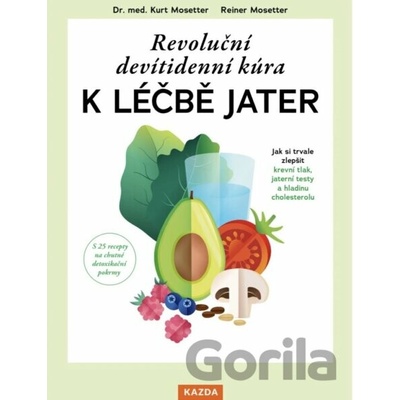 Revoluční devítidenní kúra k léčbě jater - Kurt Mosetter