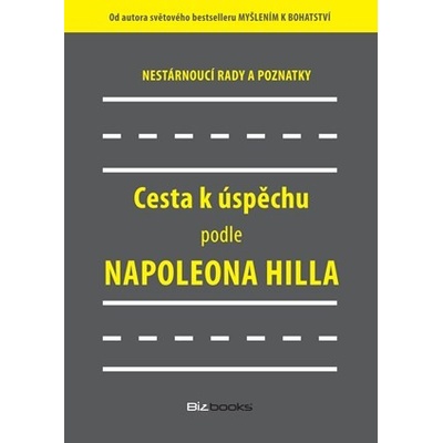 Cesta k úspěchu podle Napoleona Hilla - Napoleon Hill