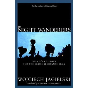 Night Wanderers | Wojciech Jagielski (ISBN: 9781609803506)