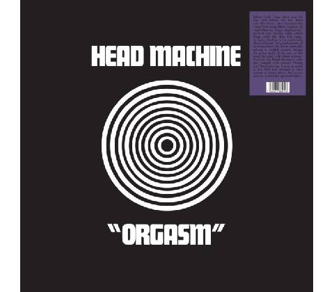 HEAD MACHINE - Orgasm LP