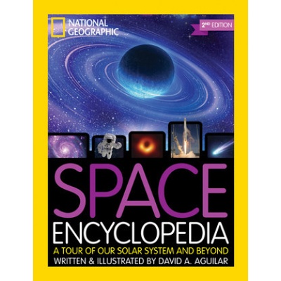 Space Encyclopedia, 2nd Edition: A Tour of Our Solar System and Beyond Aguilar David A.