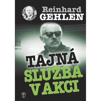 Tajná služba v akci - Reinhard Gehlen