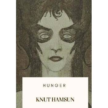 Hunger | Knut Hamsun, George Egerton