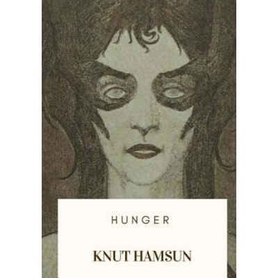 Hunger | Knut Hamsun, George Egerton