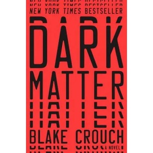 Dark Matter (ISBN: 9781101904220)