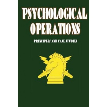 Psychological Operations - Principles and Case Studies