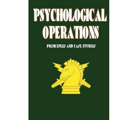 Psychological Operations - Principles and Case Studies