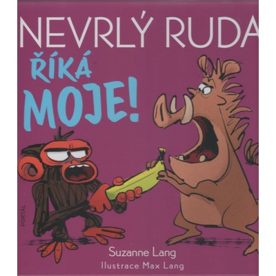 Nevrlý Ruda říká MOJE! - Suzanne Lang, Max Lang