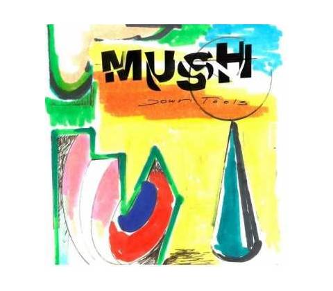 Mush - Down Tools LP