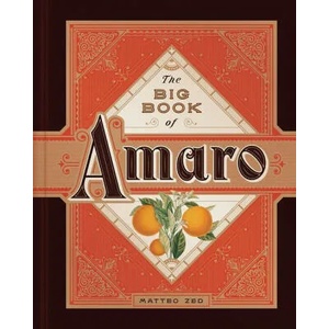 Big Book of Amaro | Matteo Zed (ISBN: 9781682686515)