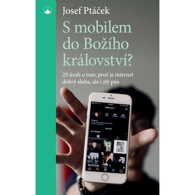 S mobilem do Božího království?
