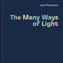 Lam Partners: The Many Ways of Light Gross Rebecca