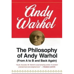 The Philosophy of Andy Warhol | Andy Warhol (ISBN: 9780156717205)