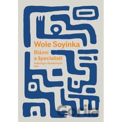 Blázni a špecialisti - Wole Soyinka