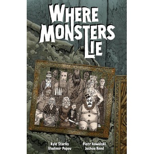 Where Monsters Lie | Piotr Kowalski (ISBN: 9781506734200)