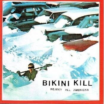 Bikini Kill - Reject All American (LP) (851647004285)