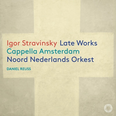 Cappella Amsterdam - Igor Stravinsky: Late Works CD