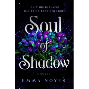 Soul of Shadow | Emma Noyes (2025)