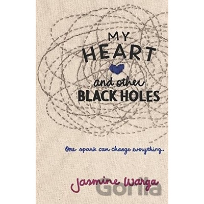My Heart and Other Black Holes - Jasmine Warga