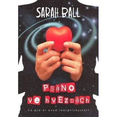 Psáno ve hvězdách - Ball Sarah