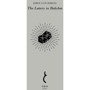 Lottery in Babylon | Jorge Luis Borges, Norman Thomas Di Giovanni (ISBN: 9781912475964)
