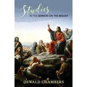 Studies in the Sermon on the Mount | Oswald Chambers (ISBN: 9781943133338)