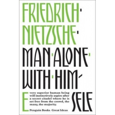 Man Alone with Himself Nietzsche Friedrich