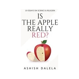 Is the Apple Really Red? | Ashish Dalela (ISBN: 9788193052358)