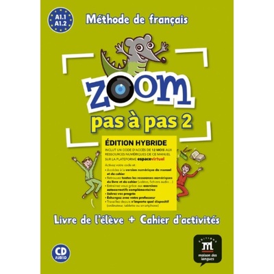 Zoom 2 pas a pas (A1.1-A1.2) - Édition hybride Livre de l´éleve/Cahier d´exercices + Espacevirtuel (12 mois)