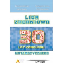 Liga Zadaniowa 30 lat konkursu matematycznego